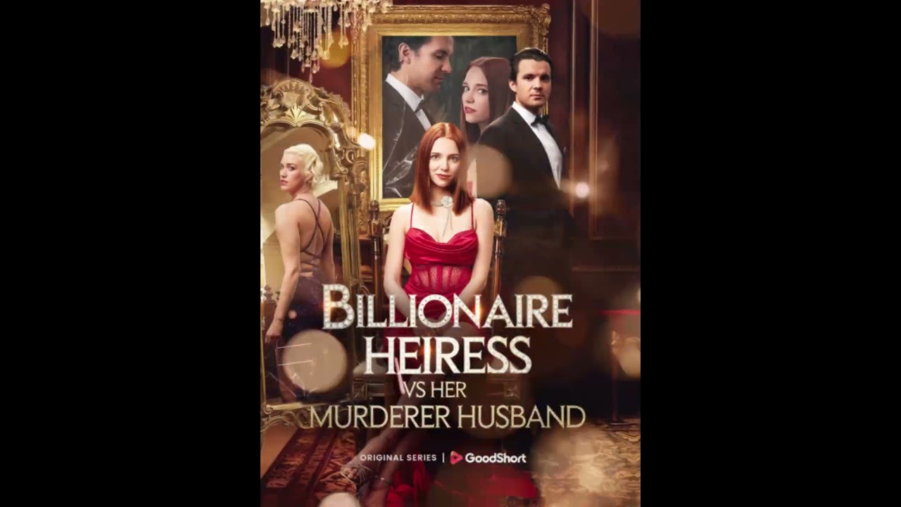 Heiress vs. Murderer Husband Coming Soon on GoodShort