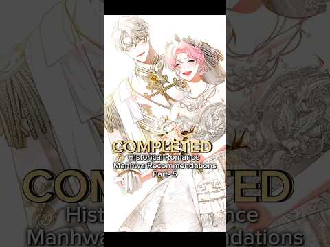 Completed Historical Romance Manhwa Recommendations| Webtoon Recommendation #manhwa #webtoon #manhua