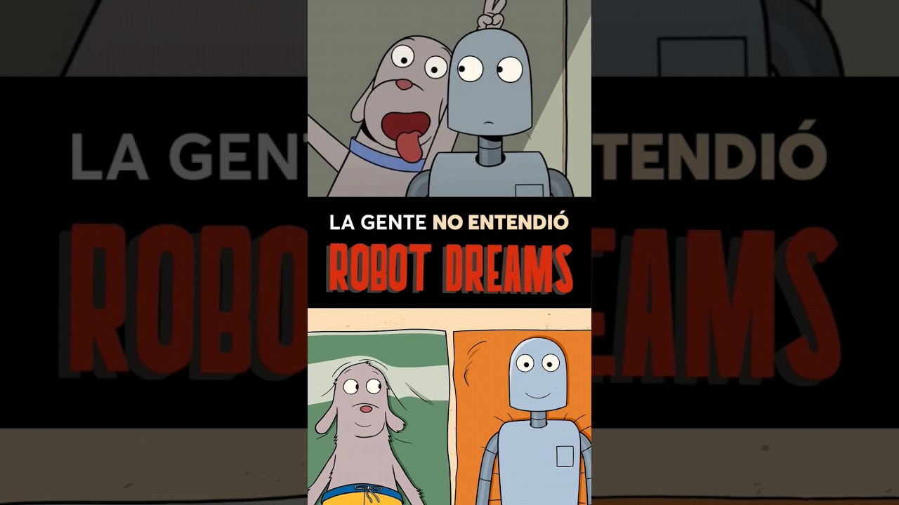 La gente no entendió #RobotDreams 🤖