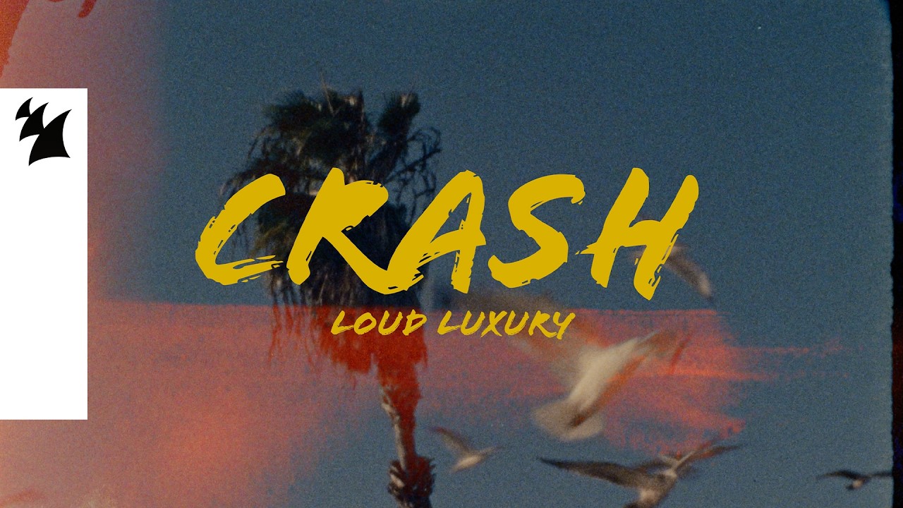 Loud Luxury - Crash 🎶 Official Music Video | Stream Now