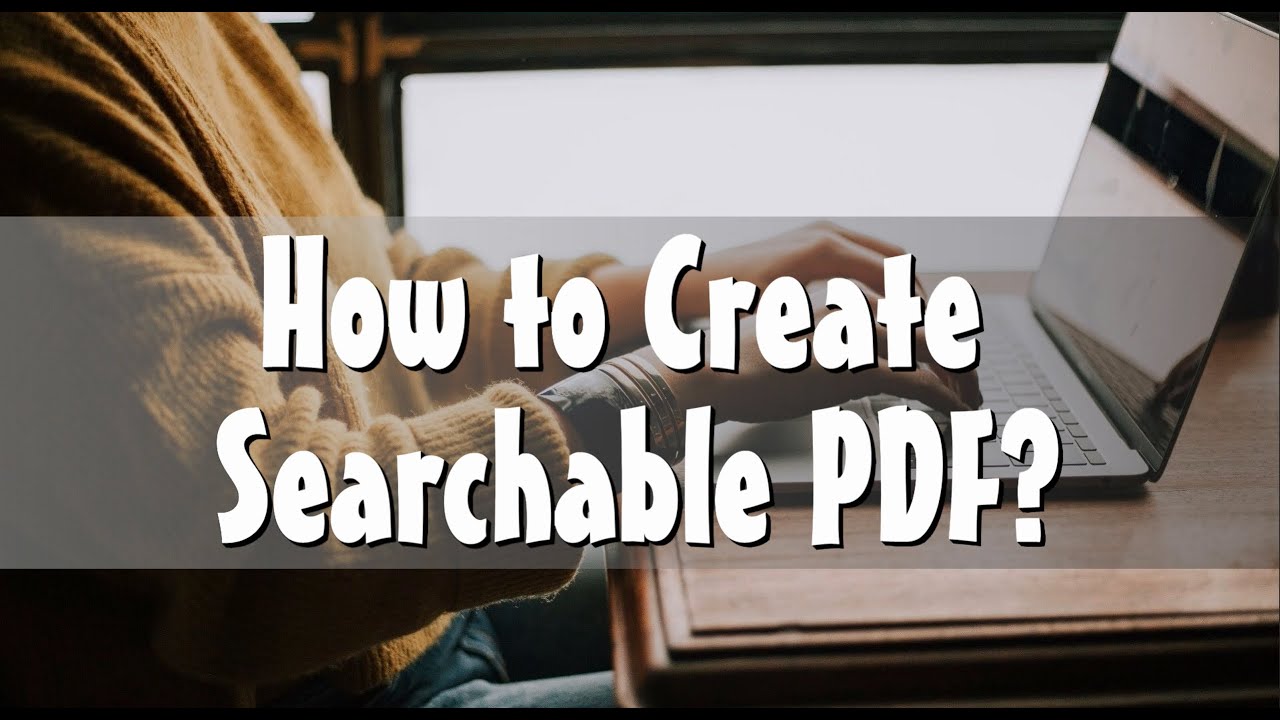 How to Make a Searchable PDF 📄