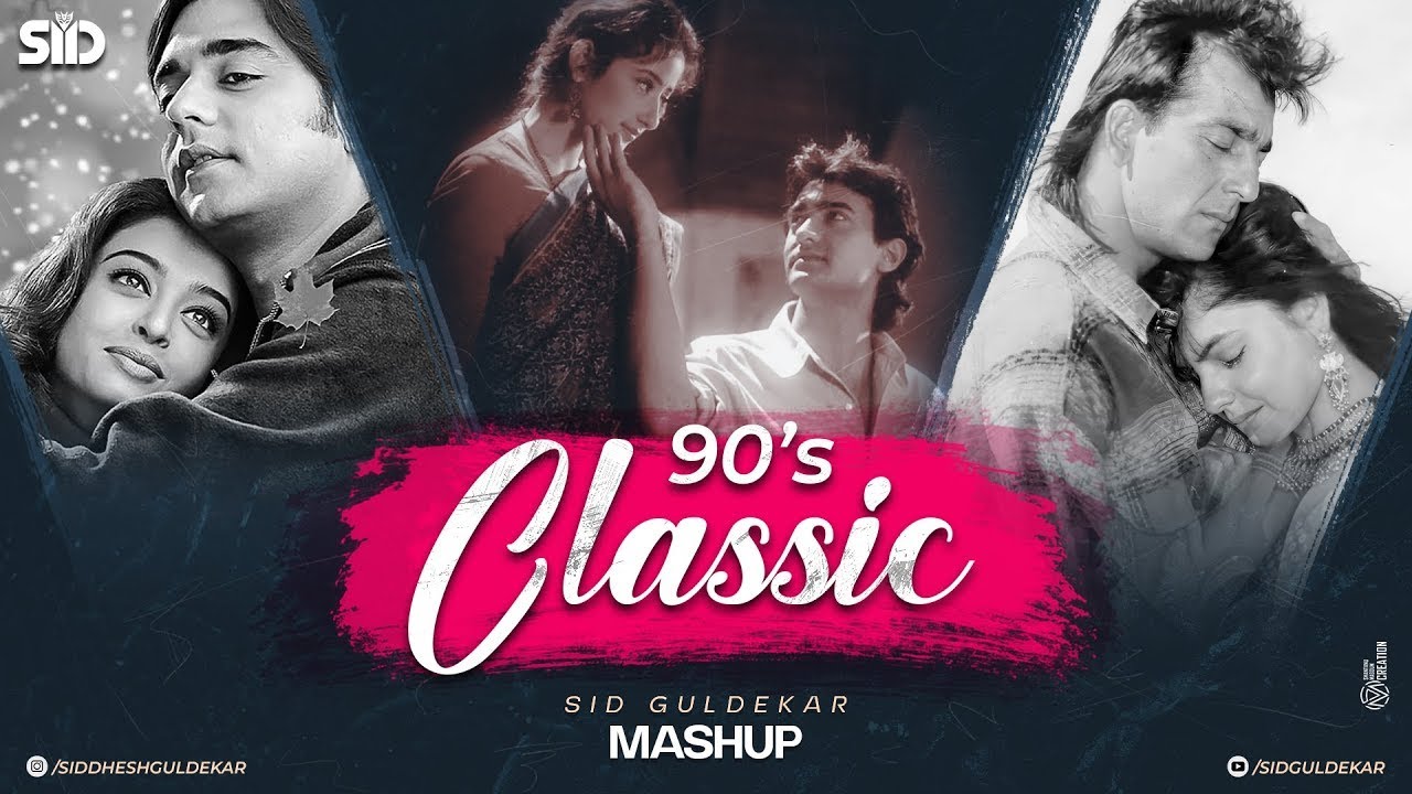 90s Love Mashup by Sid Guldekar 🎶