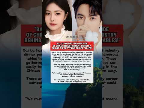 The Shocking Reason Why Bai Lu Refuses Glamorous Industry Parties! #yumenglong #bailu #cdrama #viral