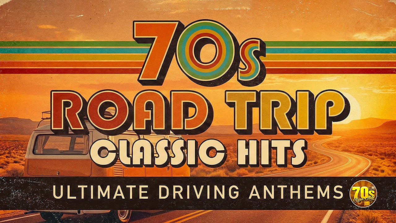 70s Road Trip Essentials & Classic Hits 🎶