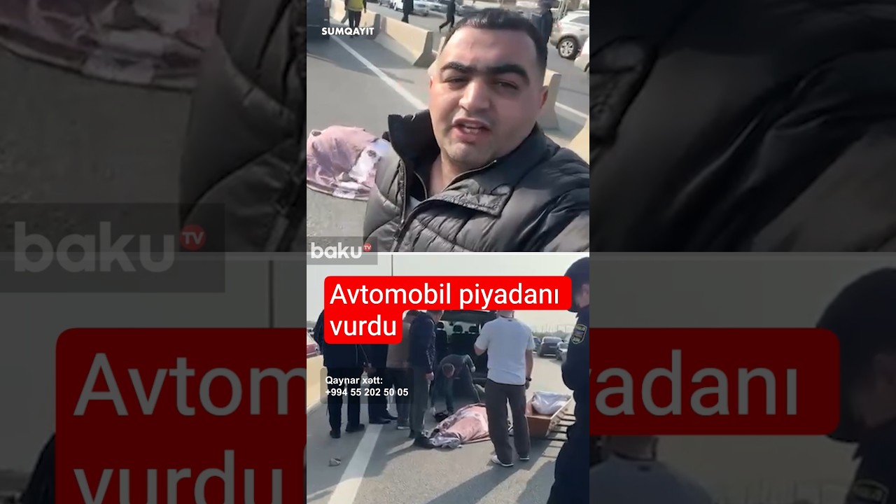 Bakı-Quba Yolunda Ağır Qəza: Piyada Ölüb 🚗