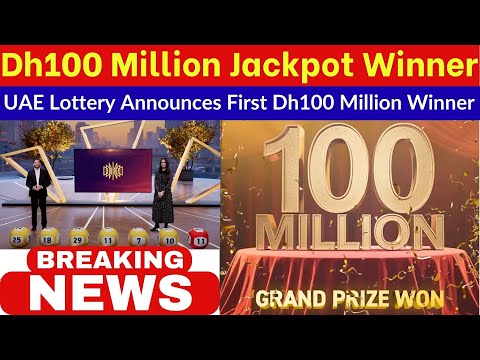 UAE Lottery Announces First Dh100 Million Jackpot Winner | UAE Lottery  Winners