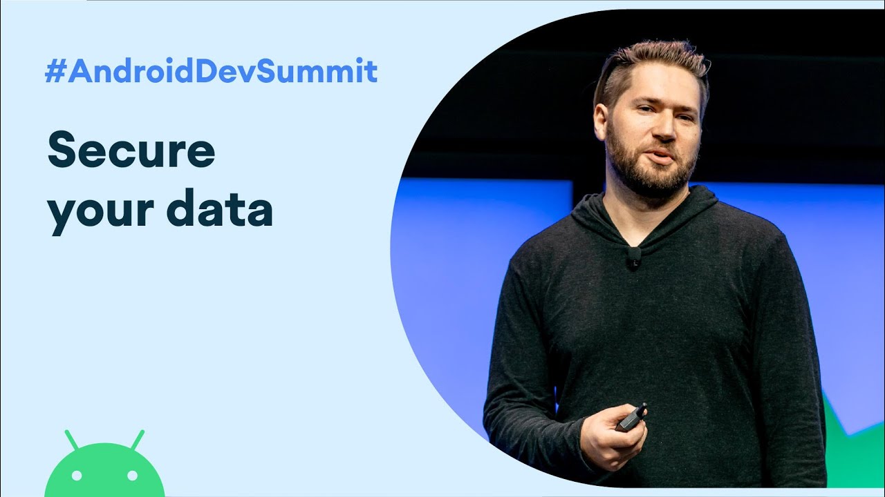 Secure Your Data: In-Depth Encryption and Security Strategies (Android Dev Summit '19)