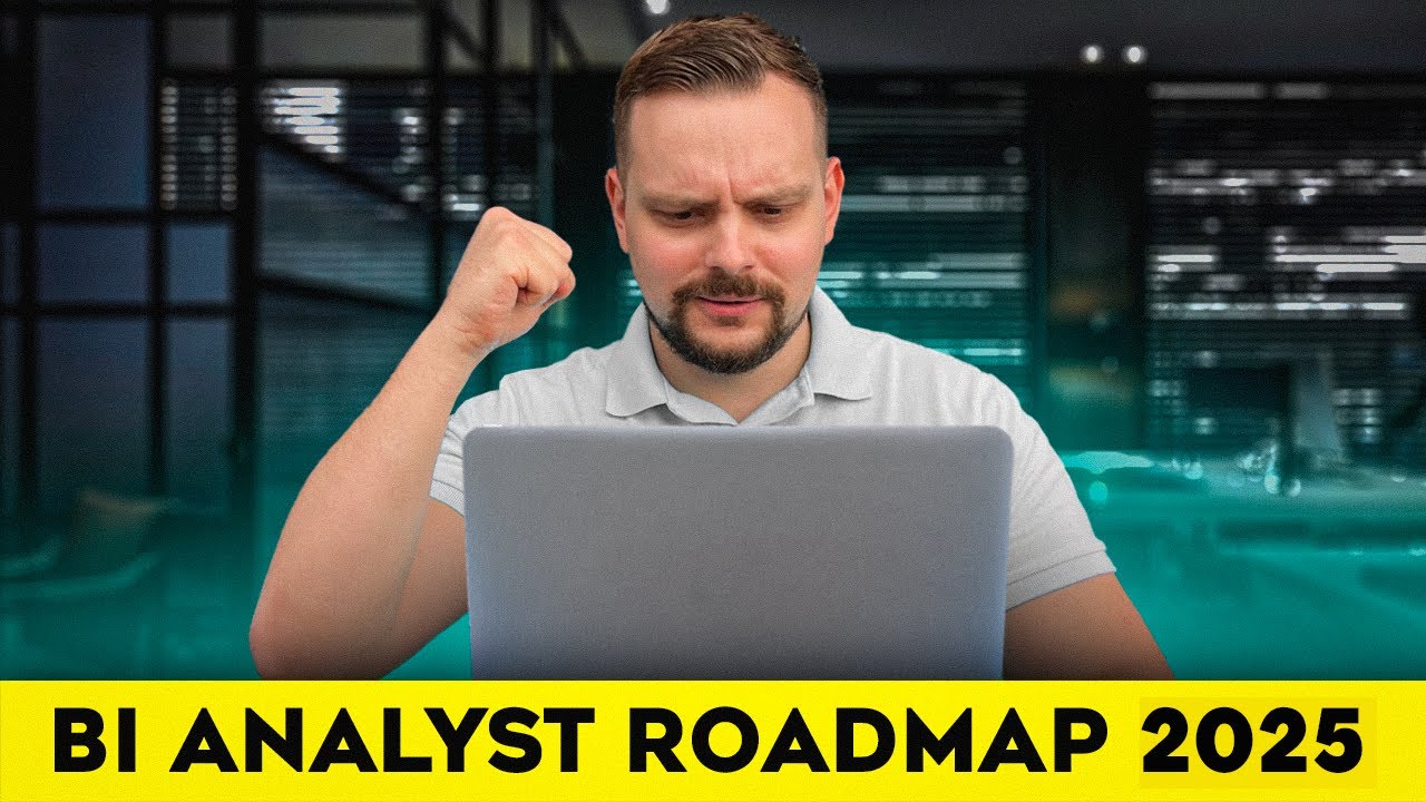 Ultimate BI Analyst Roadmap 2025: Your Step-by-Step Guide to Success