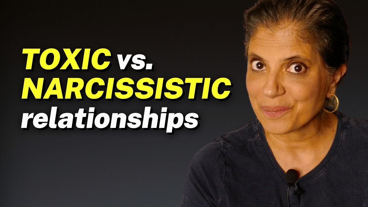 Toxic vs. Narcissistic Relationships Explained