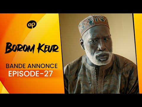 BOROM KEUR - Saison 1 - Episode 27 : Bande Annonce