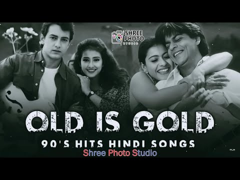 OLD IS GOLD 90'S HITS HINDI SONGS  90'S SRK MASHUP   OLD HINDI SONG MASHUP @shreedigitastudio23