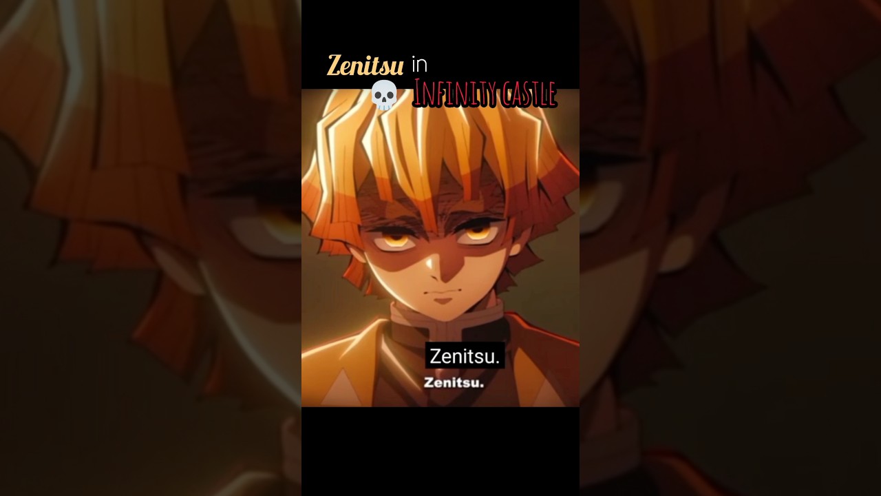 Zenitsu's Anime & Infinity Castle Battles 🎀💀