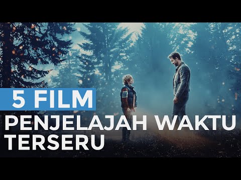 5 Film Penjelajah Waktu yang bikin Geleng-geleng Kepala