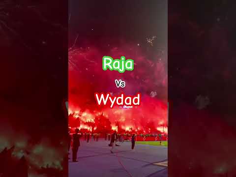 Raja vs Wydad : Stadium is Burning