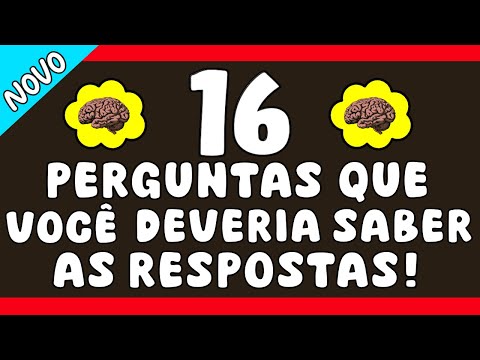 16 PERGUNTAS DE CONHECIMENTOS GERAIS QUE VOCÊ DEVERIA SABER AS RESPOSTAS | NOVO QUIZ