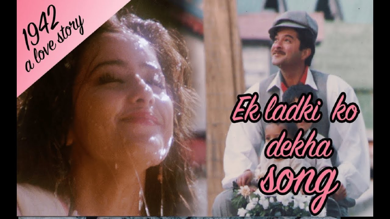 Ek Ladki Ko Dekha To Aisa Laga & 1942: A Love Story 🎶