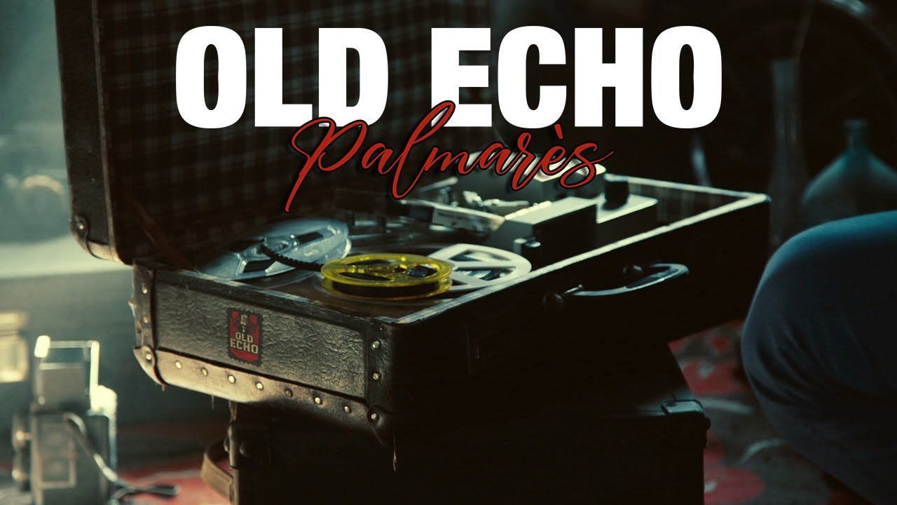 Old Echo - Palmères 🎶