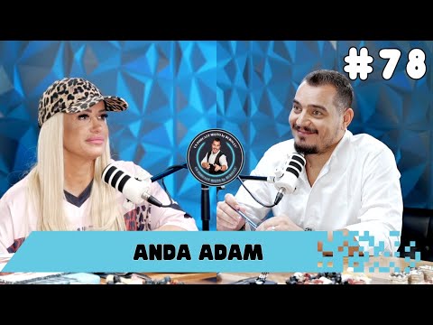 un PODCAST mișto - Anda Adam- ACUM știu TOȚI că POATE FATA