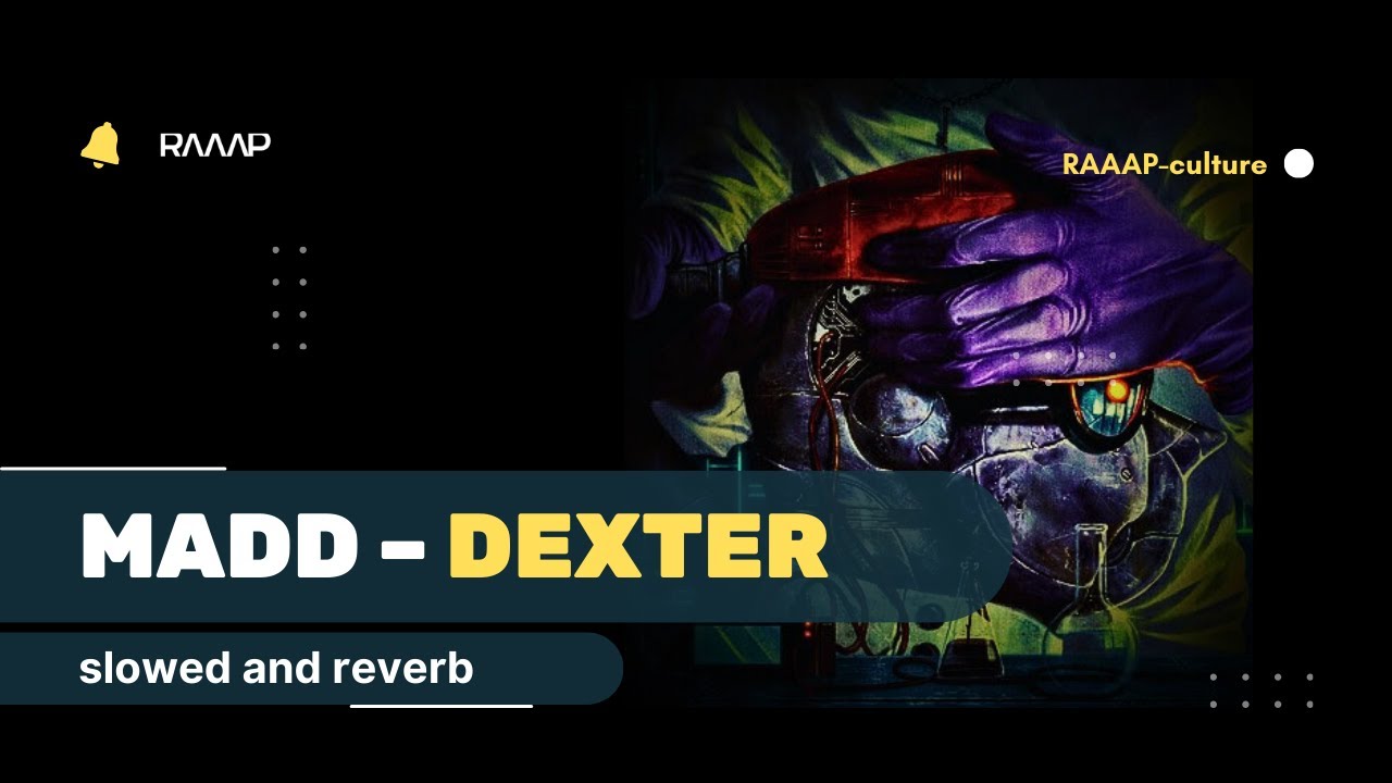 Madd – Dexter (Slow + Reverb) 🎶 | Lyrics & Chill Vibes