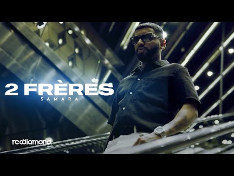 Samara - 2 Frères (Official Music Video)