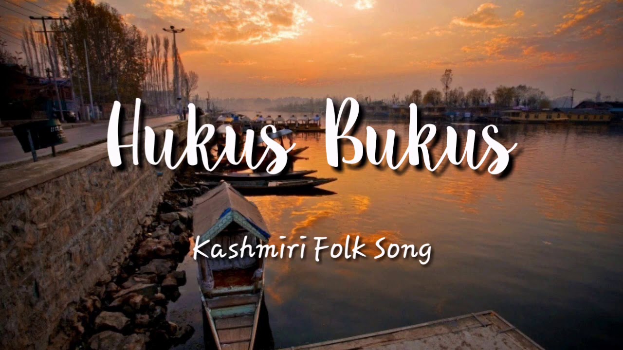 Hukus Bukus - Kashmiri Folk Song with Lyrics 🎶