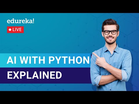 AI with Python Explained | Python for Artificial Intelligence | AI ML Training | Edureka | DL Live-1