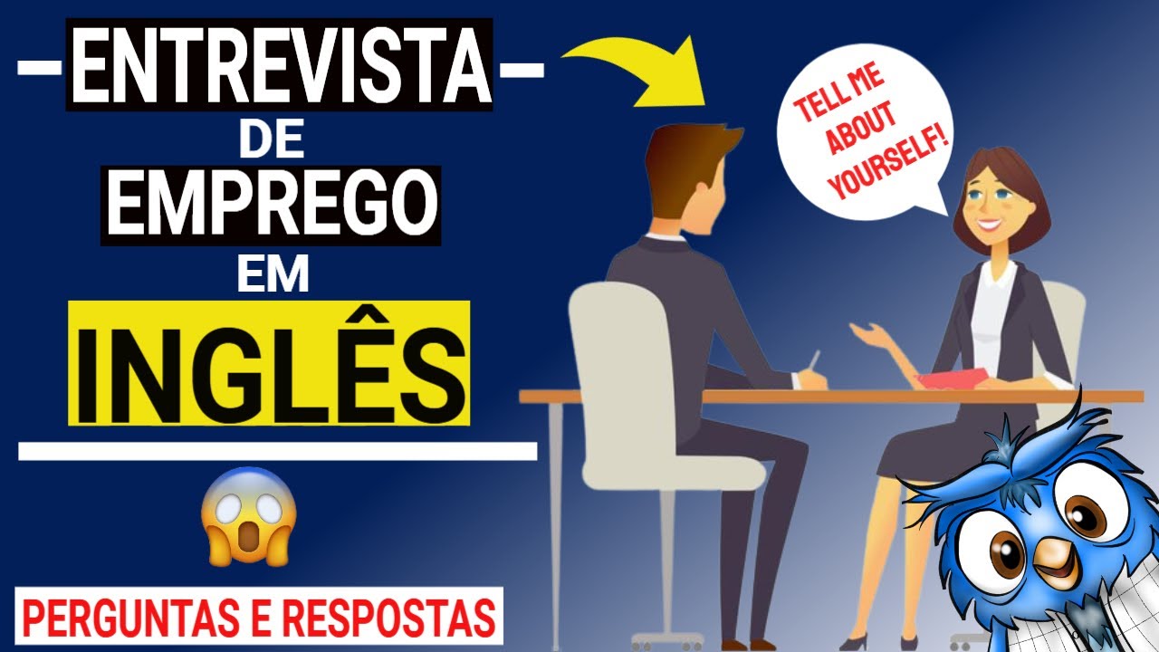 Entrevista de Emprego em Inglês: Perguntas e Respostas Comuns