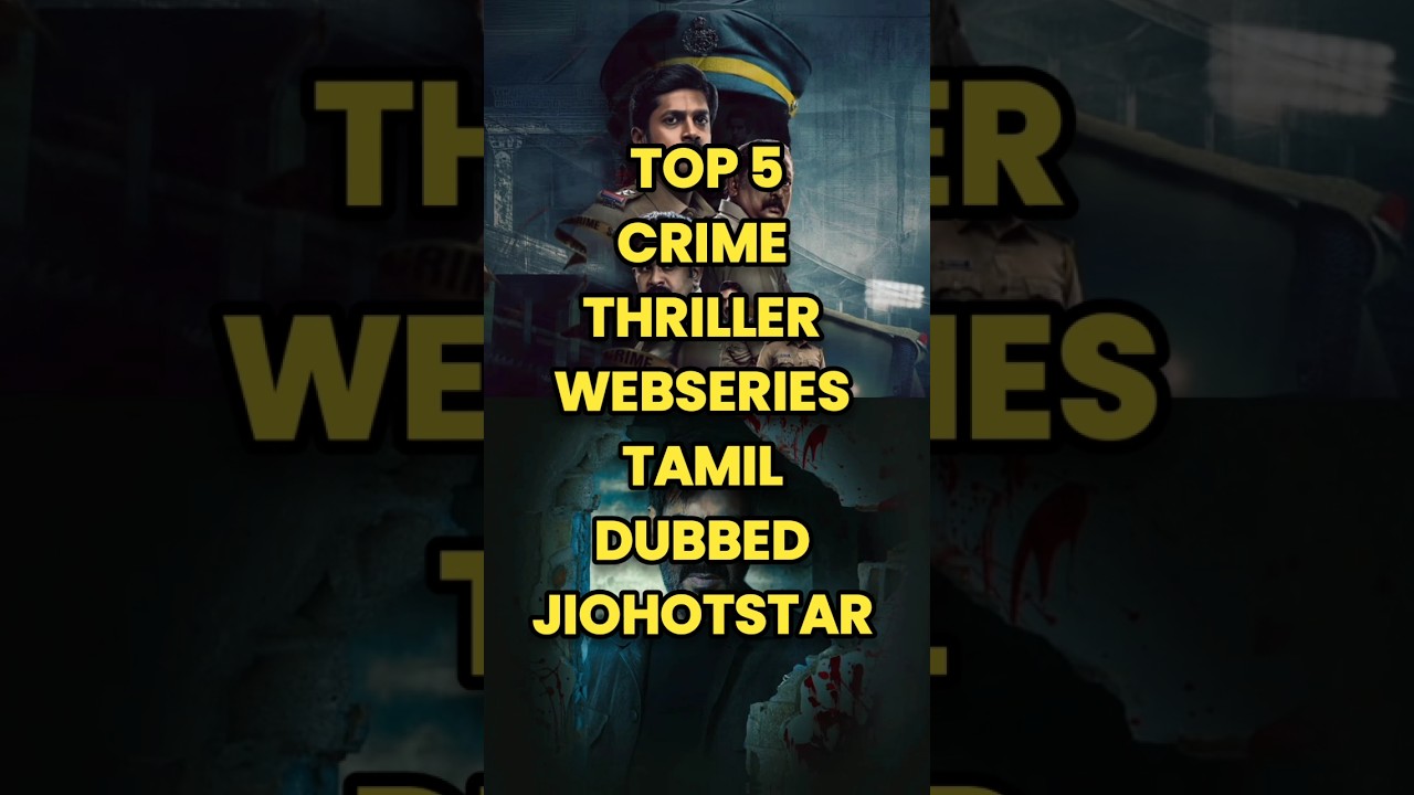 Top 5 Tamil Crime Thriller Web Series on JioHotstar
