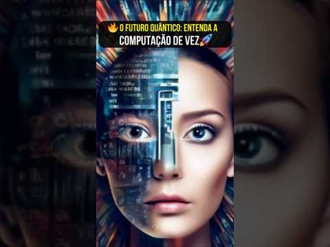 ⚡ O Futuro Quântico: Entenda a Computação de Vez! 💡