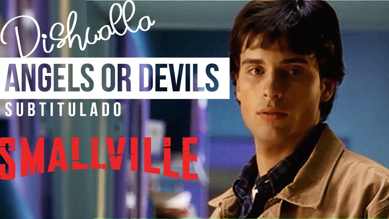 Angel or Devil - Dishwalla | Smallville OST 🎶