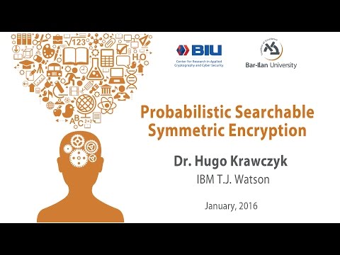 Hugo Krawczyk: Probabilistic Searchable Symmetric Encryption