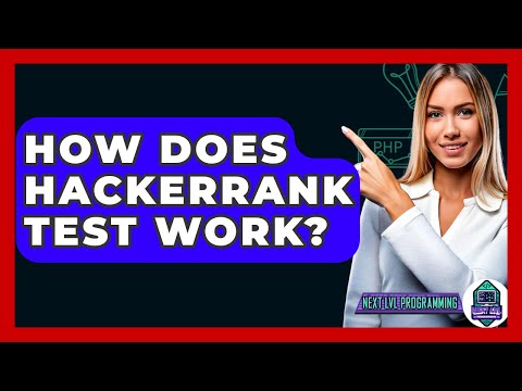How Does HackerRank Test Work? - Next LVL Programming