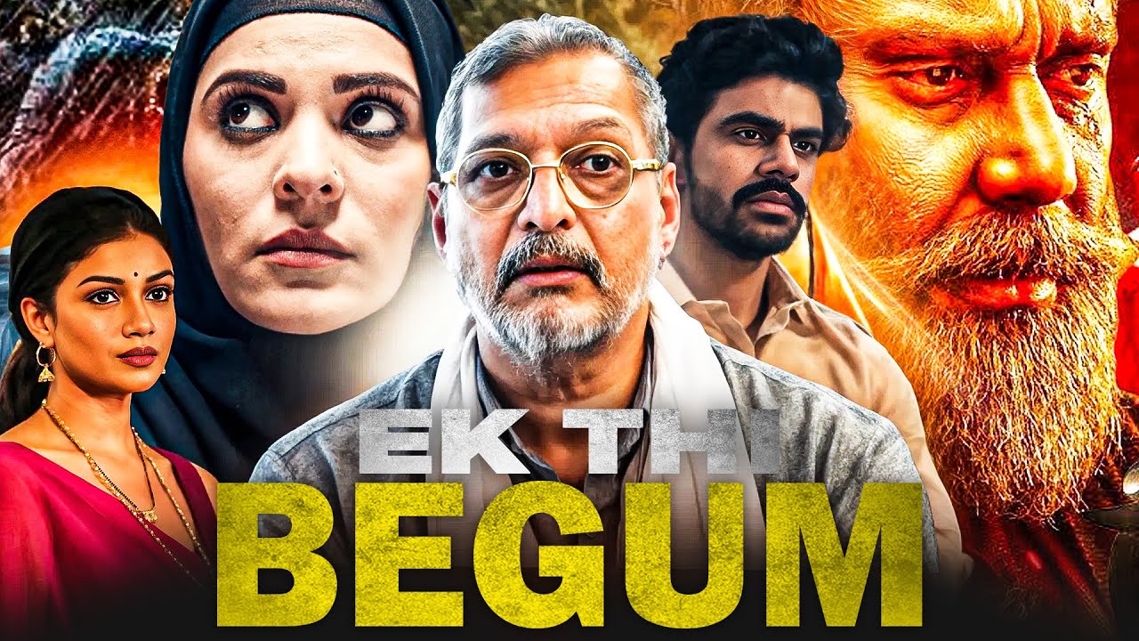 Ek Thi Begum (2025) – Action-Packed Bollywood Blockbuster Full Movie 🎬