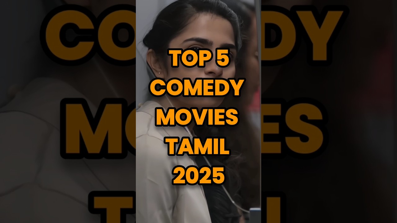 TOP 5 Top 5 Tamil Comedy Movies of 2025 🤣