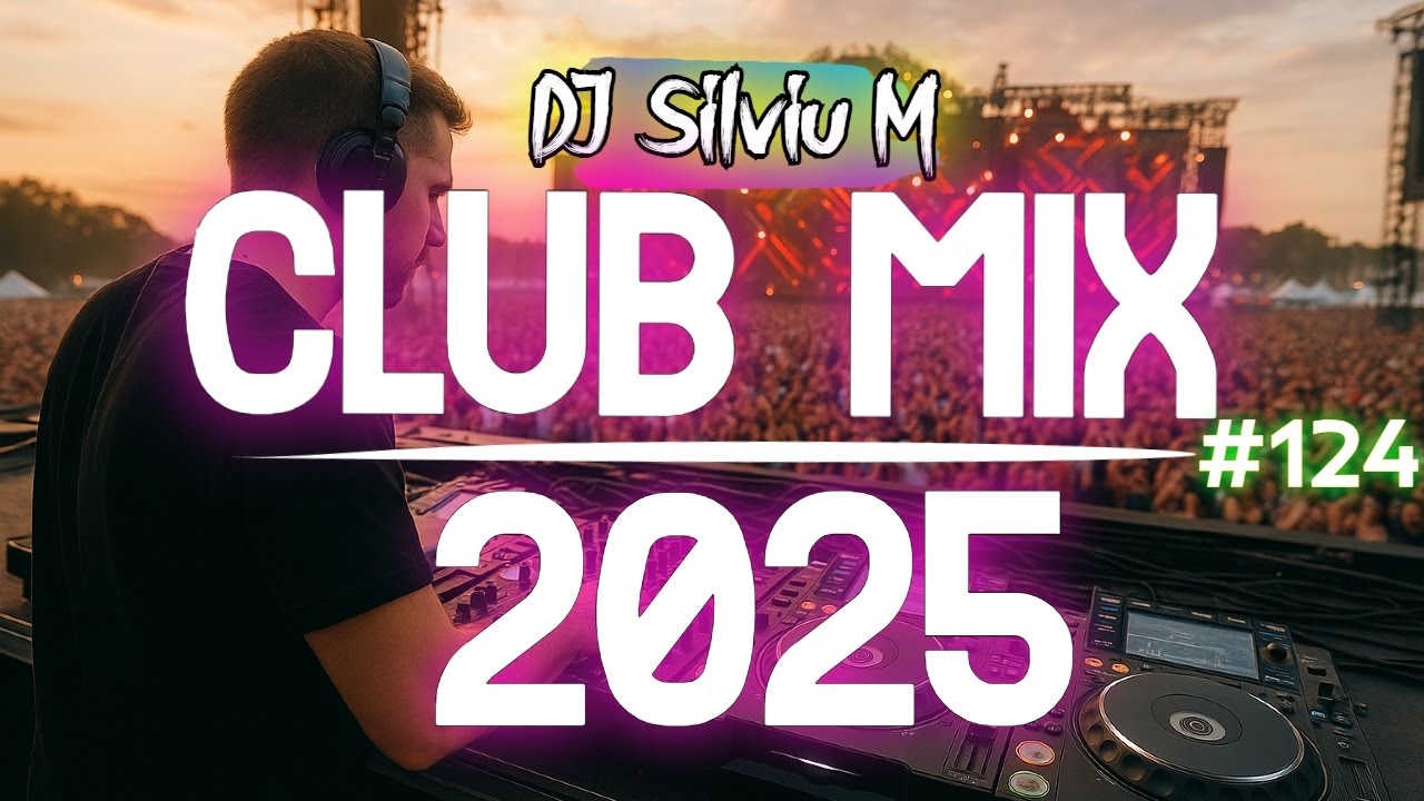 Music Mix 2025 #124: Top Party & Club Remixes 🎶
