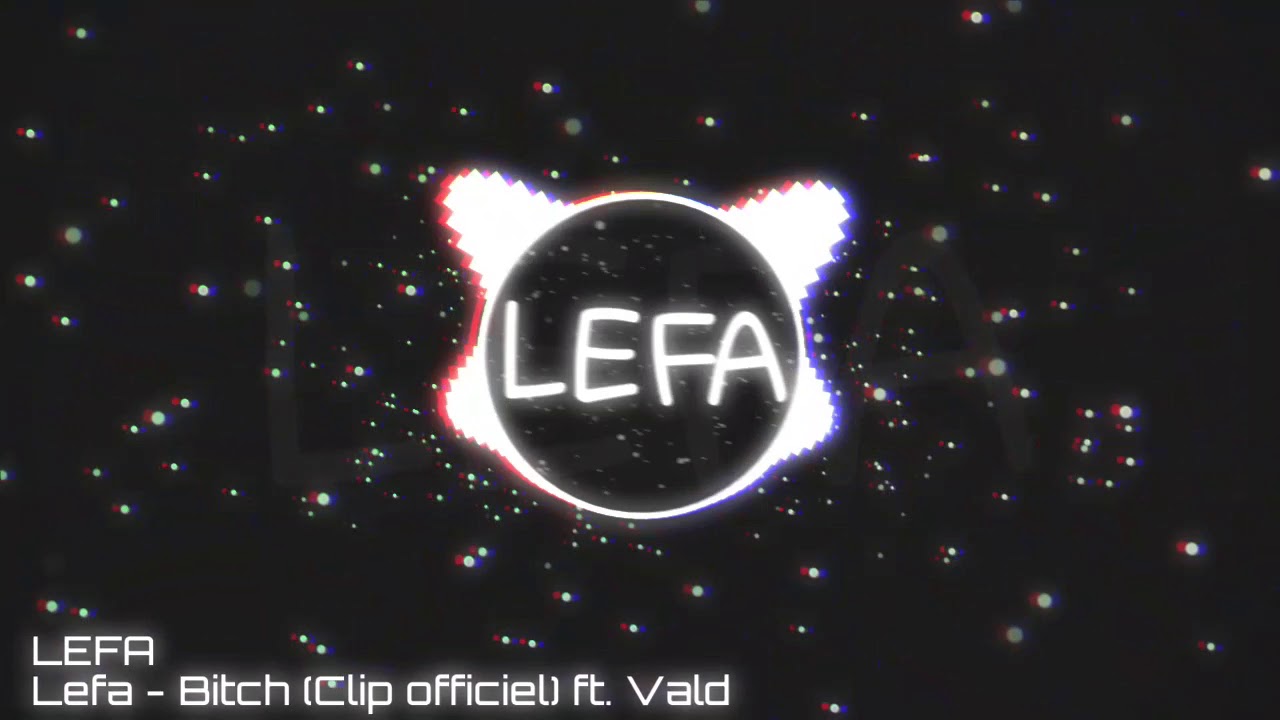 Bitch Lefa ft. Vald -Banana Prod