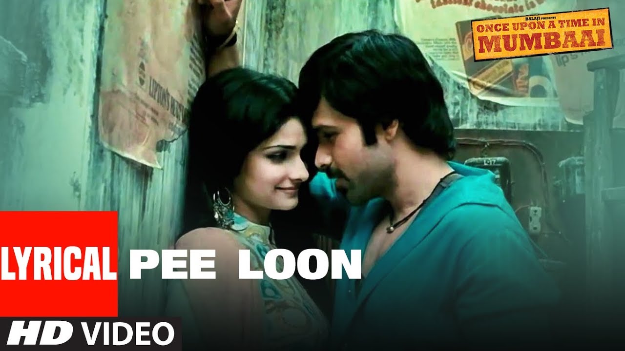 Pee Loon Lyrics | Once Upon A Time in Mumbai | Pritam & Emraan Hashmi 🎶