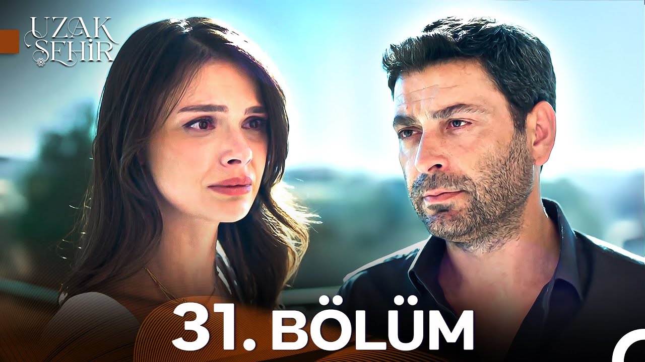 Uzak Şehir 31. Bölüm (29 Eylül 2025) - Tüm Bölümleri PuhuTV'de İzle! 📺