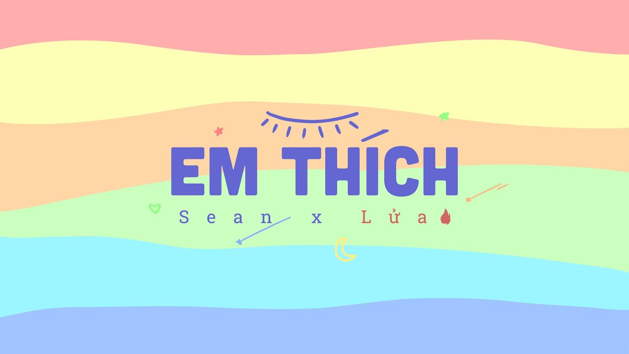SEANPOET ft. LỬA - EM THÍCH (Official MV & Lyric)