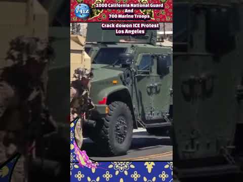 California National Guard And US Marine to Crack Down ICE Protest in Los Angeles