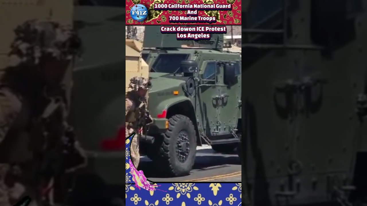 California National Guard and US Marine Deployed to Address ICE Protest in Los Angeles