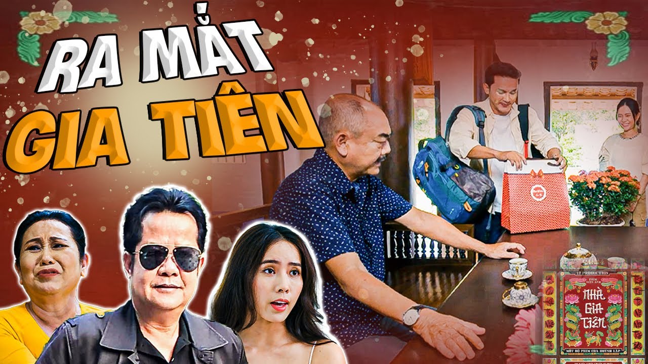 RA MẮT GIA TIÊN | Phim Hài Việt Nam 2025 | Phim Hài Mới Nhất | Phim Việt Nam Mới Nhất 2025 | Phim