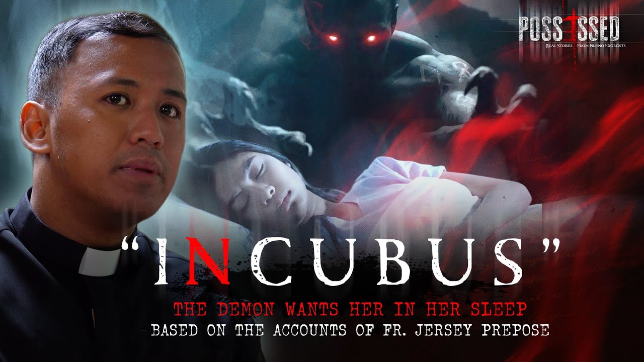 Possessed Episode 1: Incubus with Fr. Jersey ✝️