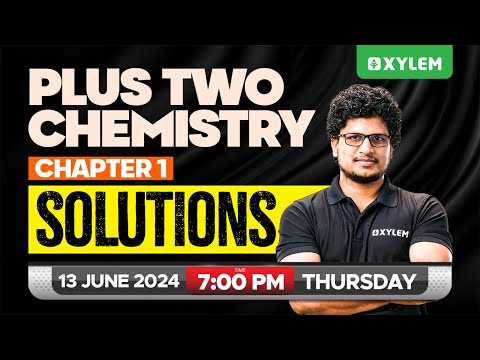 Plus Two Chemistry - Chapter 1 - Solutions | Xylem Plus Two