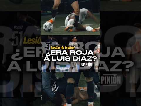 Luis Díaz: era roja su falta a Hakimi? #colombia #bayern #football #futebol #futbol