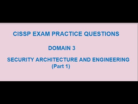 CISSP | Test your understanding | domain 3 (Security Architecture & Engineering) | part 1