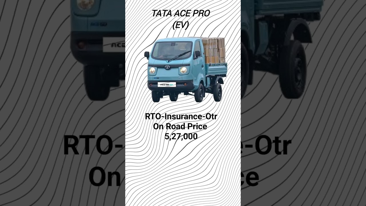 Tata Ace Pro ( EV ) On Road Price