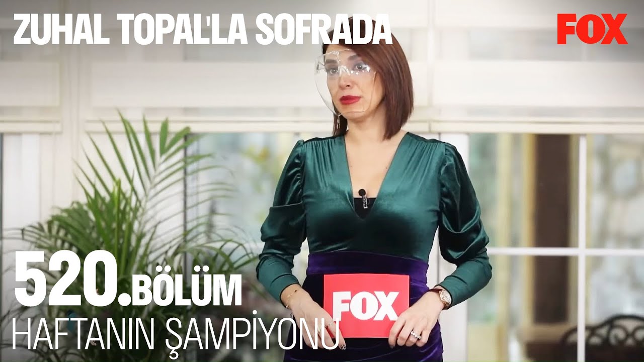 Zuhal Topal'la Sofrada 520. Bölümde Haftanın Şampiyonu Belli Oldu! 🏆