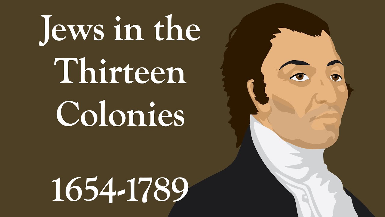 Jews in the Thirteen Colonies (1654-1789) 📜