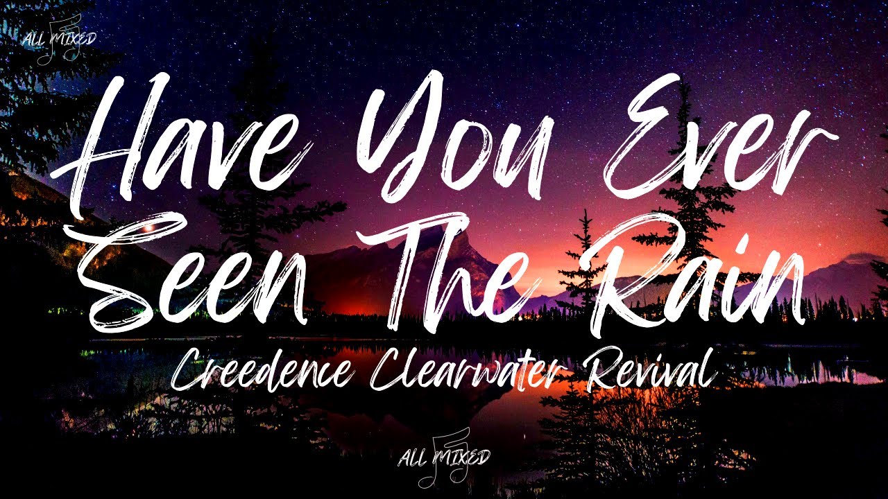 Creedence Clearwater Revival - Have You Ever Seen The Rain 🌧️
